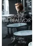 Симона де Бовуар - She Came to Stay