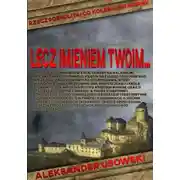 Постер книги Lecz imieniem Twoim…