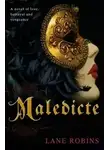 Лейн Робинс - Маледикт