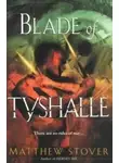 Мэтью Стовер - Клинок Тишалла