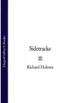 Richard Holmes - Sidetracks