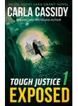 Carla Cassidy - Tough Justice: Exposed