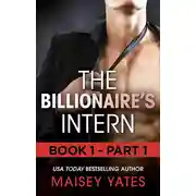 Постер книги The Billionaire's Intern - Part 1