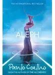 Пауло Коэльо - Aleph