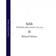 Постер книги Sahib: The British Soldier in India 1750–1914