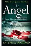 Katerina Diamond - The Angel: A shocking new thriller – read if you dare!