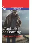 Делорес Фоссен - Justice is Coming