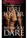 Lori Foster - When You Dare