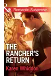Karen Whiddon - The Rancher's Return