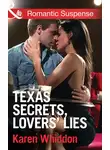 Karen Whiddon - Texas Secrets, Lovers' Lies