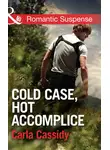 Carla Cassidy - Cold Case, Hot Accomplice