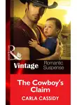 Carla Cassidy - The Cowboy's Claim