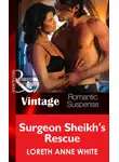 Лорет Энн Уайт - Surgeon Sheik's Rescue