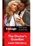 Marie Ferrarella - The Doctor's Guardian