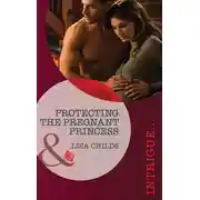 Постер книги Protecting the Pregnant Princess