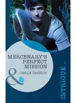Carla Cassidy - Mercenary's Perfect Mission