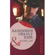 Постер книги Rancher's Deadly Risk