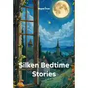 Постер книги Silken Bedtime Stories