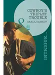 Carla Cassidy - Cowboy's Triplet Trouble