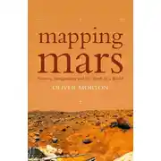 Постер книги Mapping Mars: Science, Imagination and the Birth of a World