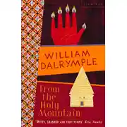 Постер книги From the Holy Mountain: A Journey in the Shadow of Byzantium