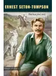 Эрнест Сетон-Томпсон - Hekayələr