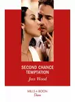 Joss Wood - Second Chance Temptation