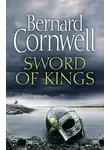 Bernard Cornwell - Sword of Kings
