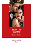 Cat Schield - Seductive Secrets