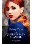 Maisey Yates - The Queen's Baby Scandal