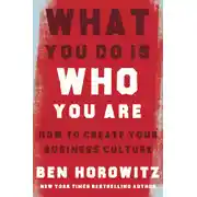 Постер книги What You Do Is Who You Are: How to Create Your Business Culture