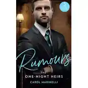 Постер книги Rumours: The One-Night Heirs: The Innocent's Secret Baby (Billionaires &amp; One-Night Heirs) / Bound by the Sultan's Baby (Billionaires &amp; One-Night Heirs) / Sicilian's Baby of Shame (Billionaires &amp; One-Night Heirs)