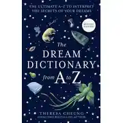 Постер книги The Dream Dictionary from A to Z [Revised edition]: The Ultimate A–Z to Interpret the Secrets of Your Dreams