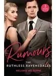 MELANIE MILBURNE - Rumours: The Ruthless Ravensdales: Ravensdale's Defiant Captive (The Ravensdale Scandals) / Awakening the Ravensdale Heiress (The Ravensdale Scandals) / Engaged to Her Ravensdale Enemy (The Ravensdale Scandals)