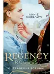 Энни Бэрроуз - Regency Rogues: Outrageous Scandal: In Bed with the Duke / A Mistress for Major Bartlett