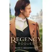 Постер книги Regency Rogues: Rakes' Redemption: Return of the Runaway (The Infamous Arrandales) / The Outcast's Redemption (The Infamous Arrandales)