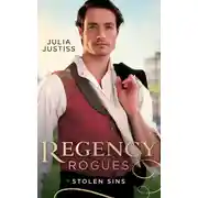 Постер книги Regency Rogues: Stolen Sins: Forbidden Nights with the Viscount (Hadley's Hellions) / Stolen Encounters with the Duchess (Hadley's Hellions)