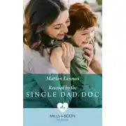 Постер книги Rescued By The Single Dad Doc