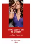Andrea Laurence - From Seduction To Secrets