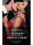Heidi Rice - Claimed For The Desert Prince's Heir
