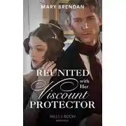 Постер книги Reunited With Her Viscount Protector
