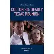 Постер книги Colton 911: Deadly Texas Reunion