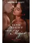 Bronwyn Scott - One Night With The Major