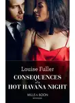 Louise Fuller - Consequences Of A Hot Havana Night