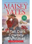 Maisey Yates - A Tall, Dark Cowboy Christmas