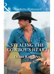 Debbi Rawlins - Stealing The Cowboy's Heart