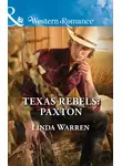 Linda Warren - Texas Rebels: Paxton