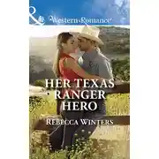Постер книги Her Texas Ranger Hero