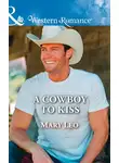 Mary Leo - A Cowboy To Kiss