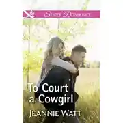 Постер книги To Court A Cowgirl